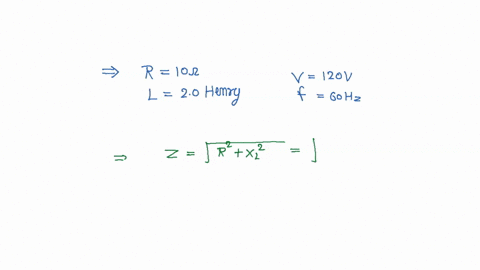 an-inductive-circuit-contains-a-resistance-of-10-ohm-and-an-inductance-of-20-henry-if-an-ac-voltage-of-120-volt-and-frequency-of-60-hz-is-applied-to-this-circuit-the-current-in-the-circuit-would-be--2