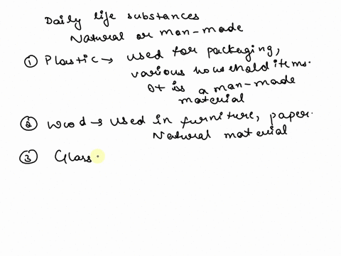 make-a-list-of-various-materials-used-by-us-in-daily-life-and-classify-them-as-natural-and-man-made-44175