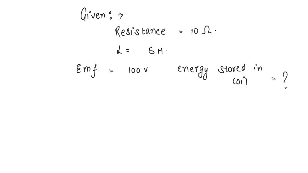 SOLVED: A coil of resistance 10 ohm and an inductance 5H is connected ...