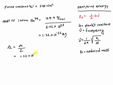 13-8-the-force-constant-of-brbr-is-240-nm-calculate-the-fundamental-vibrational-frequency-and-the-zero-point-energy-of-brz-37263