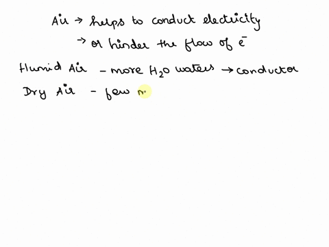 humid-air-is-a-better-electrical-conductor-than-dry-air-explain-why-you-are-most-likely-to-receive-a-shock-after-walking-across-a-carpet-when-the-air-is-dry-than-when-the-air-is-humid-53057