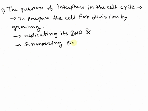 what-is-the-purpose-of-interphase-in-the-cell-cyclewhat-occurs-during-g1-and-g2-in-the-cell-cycle-16815