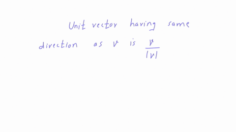 find-the-unit-vector-having-the-same-direction-as-v-5i-12j-what-is-the-unit-vector-having-the-same-direction-as-v-12i-sj-5-12-13-51-5-13-30936