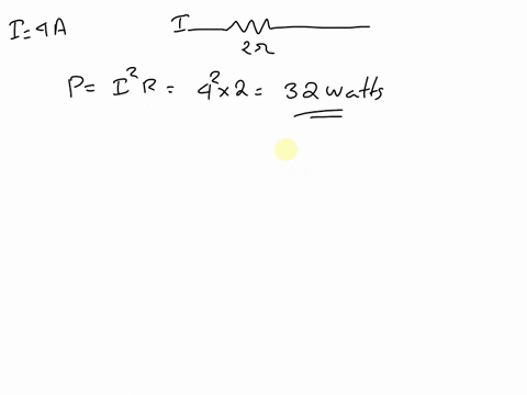 a-current-of-4-amps-is-flowing-through-a-2-resistor-how-much-power-is-dissipated-by-the-resistor-a-8w-b-2w-c-16w-d-32w-e-4w-the-answer-is-32w-but-why-is-it-not-8w-38693
