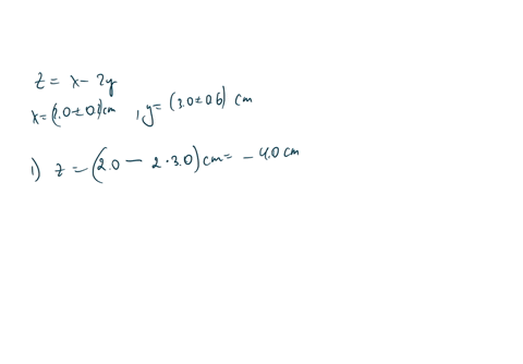 x-20-02-cm-y-30-06-cm-find-z-x-2y-and-its-uncertainty