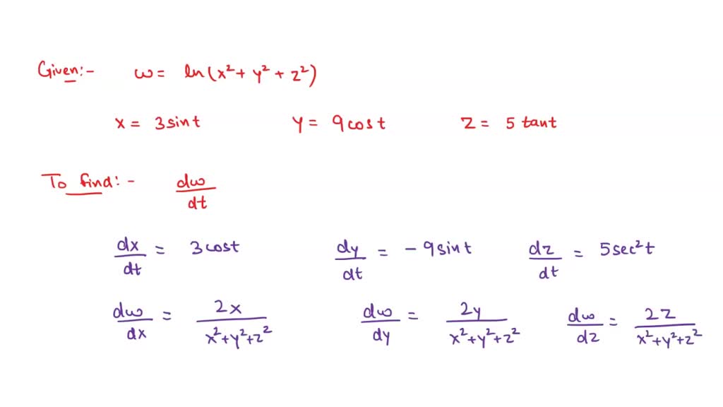 SOLVED Use the Chain Rule to find dw/dt. w = ln x2 + y2 + z2 , x = 3