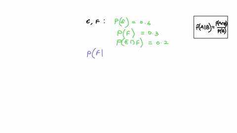 if-two-events-e-and-f-are-such-that-p-e-06-p-f-03-and-p-e-f-02-find-the-p-f-e-u-f-21612