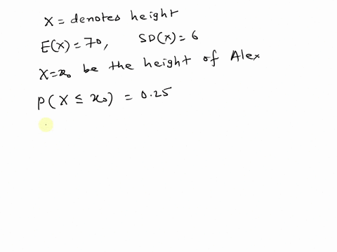 if-alex-is-in-the-25th-percentile-what-is-his-heightassume-that-the-mean-height-is-70-inches-with-a-standard-deviation-of-6-inches-35347