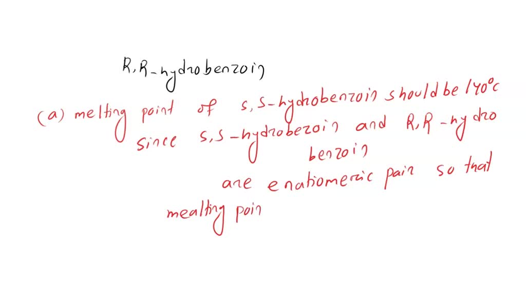 SOLVED Pure R,Rhydrobenzoin (a side product of mesohydrobenzoin) has