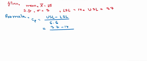 here-are-the-statistics-for-a-process-we-are-interested-in-mean-25-stdev30-lsl14-usl37-consider-the-cp-or-cpk-and-choose-the-appropriate-answer-whether-the-process-is-capable-of-meeting-spec-21141