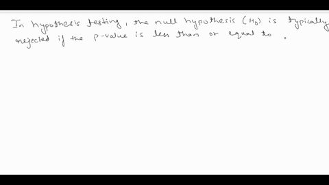 question-6-1-point-select-the-answer-for-which-the-null-hypothesis-will-be-rejected-a-001-and-p-value-0015-a-005-and-p-value-025-x-001-and-p-value-009-a-001-and-p-value-0003-98263