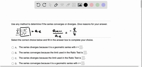 use-any-method-to-determine-if-the-series-converges-or-diverges-give-reasons-for-your-answer-8n-37n-n1-select-the-correct-choice-below-and-fill-in-the-answer-box-to-complete-your-choice-oa-t-47504