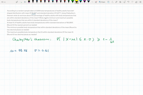 according-to-a-random-sample-taken-at-12am-body-temperatures-ol-healthy-adults-have-bell-shaped-distribution-with-mean-0f-9828f-and-standard-deviation-of-061f-using-chebyshevs-theorem-what-d-47357
