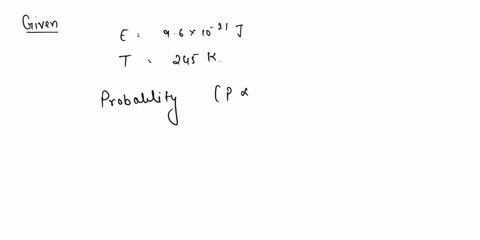 a-quantum-simple-harmonic-oscillator-with-energies-ne-where-n012-and-e-96-10-21-j-is-connected-to-an-environment-with-temperature-245-k-1-what-is-the-ratio-p5ep2e-a-5-103-b-683-10-7-c-146-10-54943