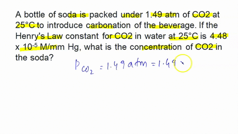 question-1-15pe-abottle-of-soda-is-packed-under-149-atm-of-coz-at-25-c-to-introduce-carbonation-of-the-beverage_-if-the-henrys-law-constant-for-coz-in-water-at-25-is-448-x-10-5-mmm-hg-what-i-20639