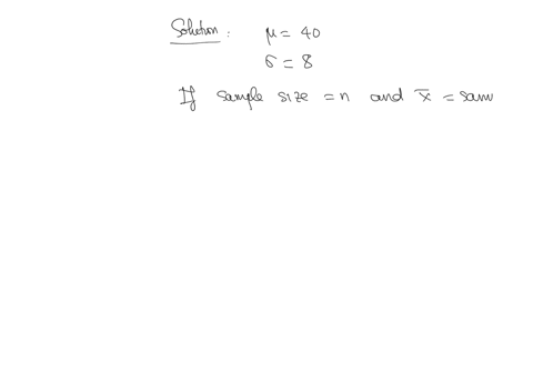 a-sample-is-selected-from-a-population-with-a-mean-of-40-and-a-standard-deviation-of-8-a-if-the-sample-has-n-4-scores-what-is-the-expected-value-of-and-the-standard-error-of-m-b-if-the-sampl-04727
