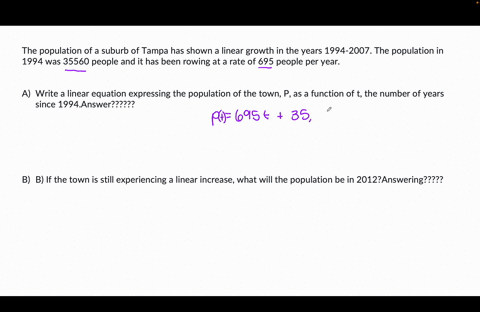 the-population-of-a-suburb-of-tampa-has-shown-a-linear-growth-in-the-years-1994-2007-the-population-in-1994-was-35560-people-and-it-has-been-rowing-at-a-rate-of-695-people-per-yeara-write-a-83867