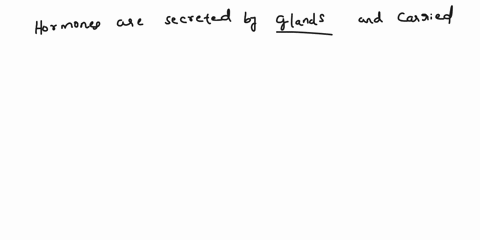 hormones-are-secreted-by-_______-and-carried-by-_______-a-glands-the-bloodstream-b-glands-neurons-c-the-brain-neurons-d-the-brain-the-bloodstream-86244