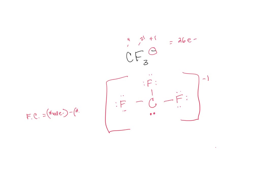 SOLVED: Draw the best Lewis structure for C F3-. What is the formal ...