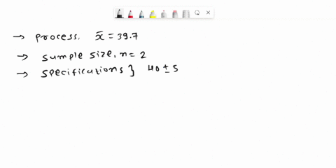 27-a-process-is-in-statistical-control-with-and-_-397-the-control-chart-uses-a-sample-size-ofn-2-specifications-are-at-40-5-the-quality-characteristic-is-normally-distributed_-a-estimate-the-15194