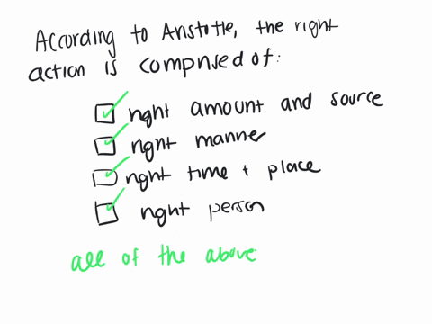 according-to-aristotlethe-right-action-is-comprised-of-ma-right-amountand-source-bright-manner-cright-time-and-place-odright-person-e-all-of-the-above-fa-band-c-only-gbcand-d-only-hnone-of-t-39166
