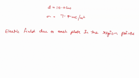 two-infinite-non-conducting-plates-are-parallel-to-each-other-with-an-interplate-distance-pf-d-100-cm-each-plate-carries-a-uniform-two-dimentional-charge-density-of-74-mcm2-what-is-the-magni-90937