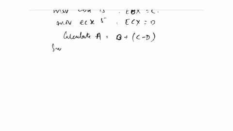 a-using-the-addtwo-program-from-section-32-as-a-reference-write-a-program-that-calculates-the-following-expression-a-b-c-d-using-registers-assign-integer-values-to-the-eax-ebx-ecx-and-edx-re-26582