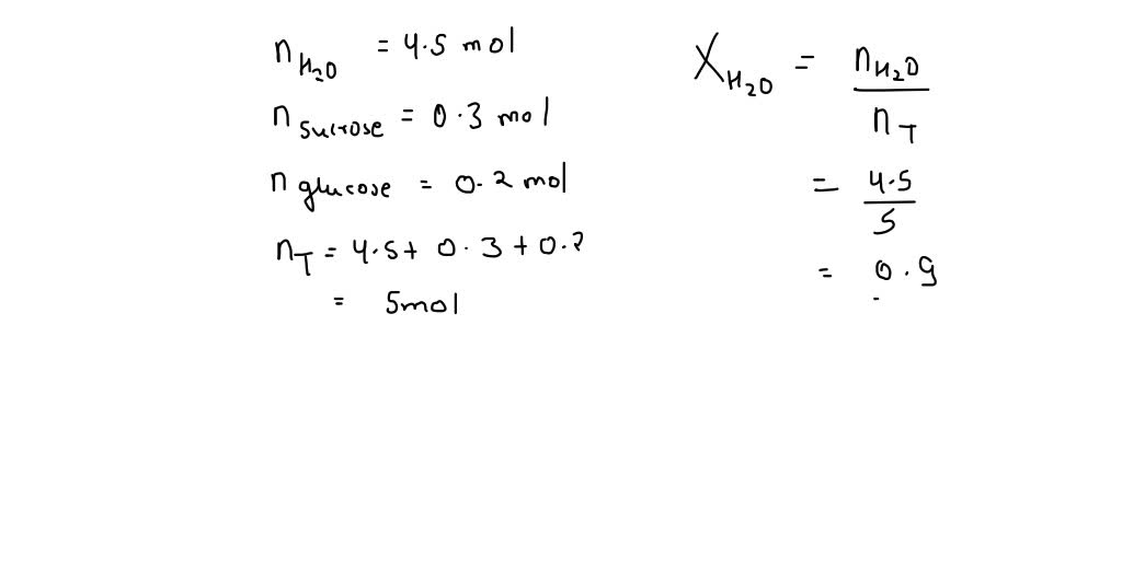 Solved: A Solution Contains 4.5 Moles Of Water, 0.3 Moles Of Sucrose 