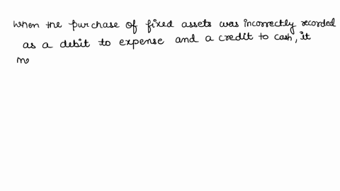 the-purchase-of-fixed-assets-totalling-100-on-account-was-incorrectly-recorded-as-a-debit-to-expense-and-a-credit-to-cash-as-a-result-of-this-error-which-of-the-following-statements-is-true-25517