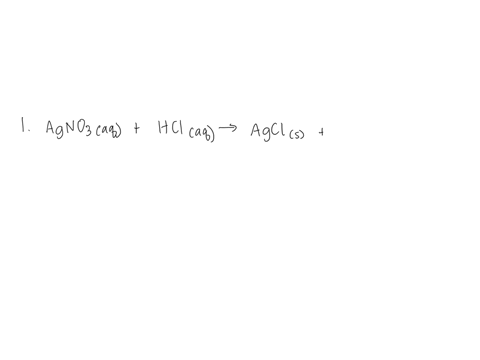 1-complete-and-balance-the-molecular-equation-for-the-reaction-between-aqueous-solutions-of-silver-nitrate-and-hydrochloric-acid-and-use-the-states-of-matter-to-show-if-a-precipitate-forms-2-66901