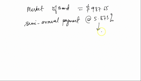 susan-wilson-is-looking-to-invest-in-a-three-year-bond-that-makes-semi-annual-coupon-payments-at-a-rate-of-5875-percent-if-these-bonds-have-a-market-price-of-98765-what-yield-to-maturity-can-78152