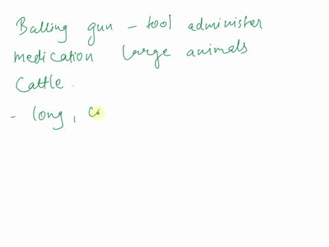 19-in-which-species-is-a-balling-gun-used-for-medication-dosing-a-bovine-b-canine-c-porcine-d-equine-72265