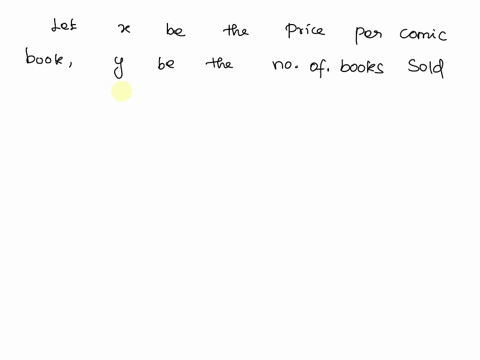if-the-store-sells-390-comic-books-per-week-when-the-price-per-comic-book-is-560-how-many-does-he-expect-to-sell-if-he-lowers-the-price-to-430-round-your-answer-to-the-nearest-integer-if-nec-45653