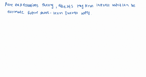 pure-expectations-theory-the-pure-expectations-theory-or-the-expectations-hypothesis-asserts-that-long-term-interest-rates-can-be-used-to-estimate-future-short-term-interest-rates-based-on-t-04375