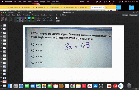 8-two-angles-are-vertical-angles-one-angle-measures-3x-other-angle-measures-63-degrees-whatnglheralte-of-3x-degrees-and-the-0-15-0-x21-0-x-54-0112-84286