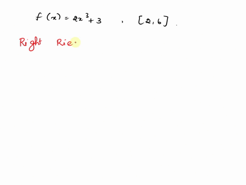 which-integral-can-be-approximated-by-right-riemann-sum-where-flx-2x3-3-on-the-interval-2-6-jox3zdx-47-35kx-2x3-3dx-51979