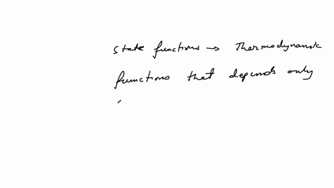 which-of-the-followings-are-state-functions-select-all-that-apply-incorrect-choices-will-be-penalize-entropy-work-internal-energy-gibbs-free-energy-heat-enthalpy
