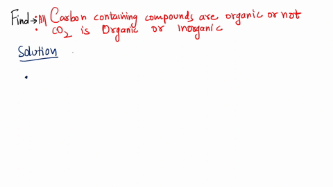 1-are-all-carbon-containing-compounds-organic-is-carbon-dioxide-an-organic-or-an-inorganic-compound-why-80246