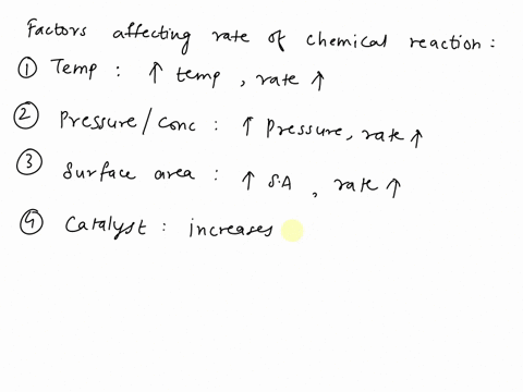 1-what-are-the-factors-affecting-the-rate-of-chemical-reactions-how-does-each-factor-affect-the-rate-of-reaction-2-give-at-least-five-examples-of-chemical-change-then-identify-the-different-01154