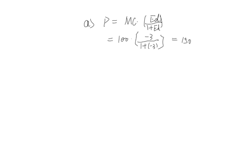 based-on-the-best-available-econometric-estimates-the-market-elasticity-of-demand-for-your-firms-product-is-30-the-marginal-cost-of-producing-the-product-is-constant-at-100-while-average-tot-51188