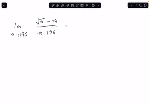 estimate-the-limit-numerically-or-state-that-the-limit-does-not-exist-lim-_x-rightarrow-196-fracsqrtx-14x-196