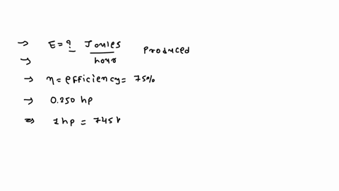 how-many-joules-of-heat-per-hour-are-produced-in-a-motor-that-is-750-percent-efficient-and-require-2-32178
