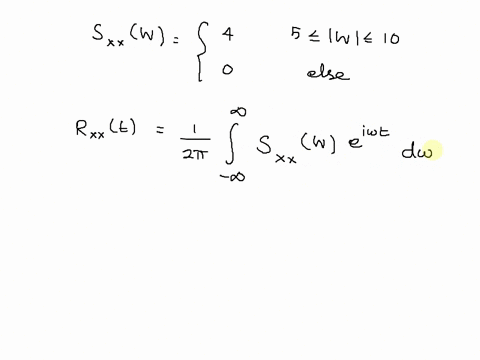 q-a-spectral-density-of-stationary-random-process-is-sms1o-else-snw-0-sxxw-10-10-find-the-mean-square-value-of-the-process-rxx-0-0-sxxw-e-iwt-if-you-know-rxxt-5_-dw-2t0-00-07679