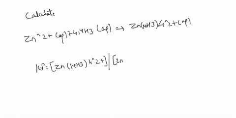 calculate-the-equilibrium-concentration-of-zn2aq-in-a-solution-that-is-initially-00125-m-znno32-and-0600-m-nh3-zn2-aq-4nh3-aq-znnh34-2-aq-kf-29-109-87843