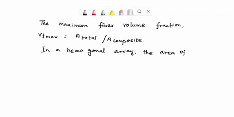 1-calculate-the-maximum-fiber-volume-fraction-for-the-packing-geometry-of-circular-fibers-in-a-hexagonalarray-98512