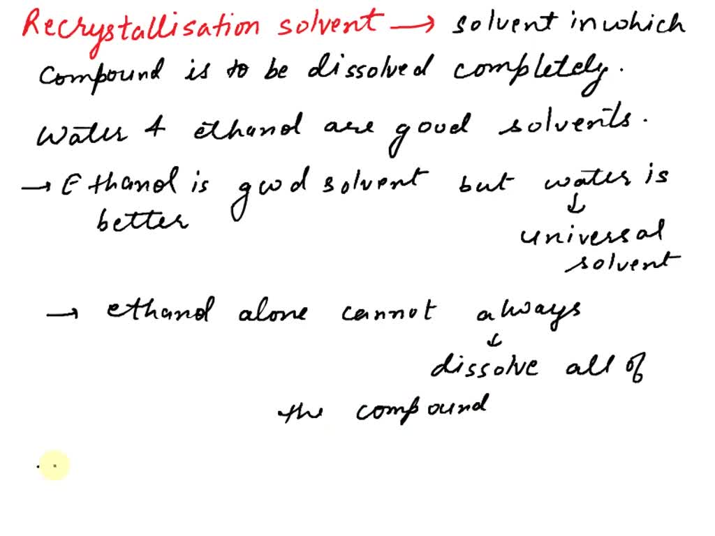 SOLVED Ethanol and water are a good solvent pair. Why couldn't you use ethanol alone? When/why