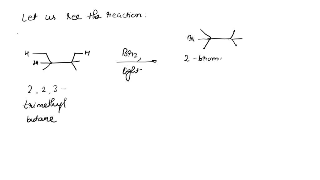 SOLVED Is it possible to prepare 2bromo2,3,3trimethylbutane in high yield by halogenation of