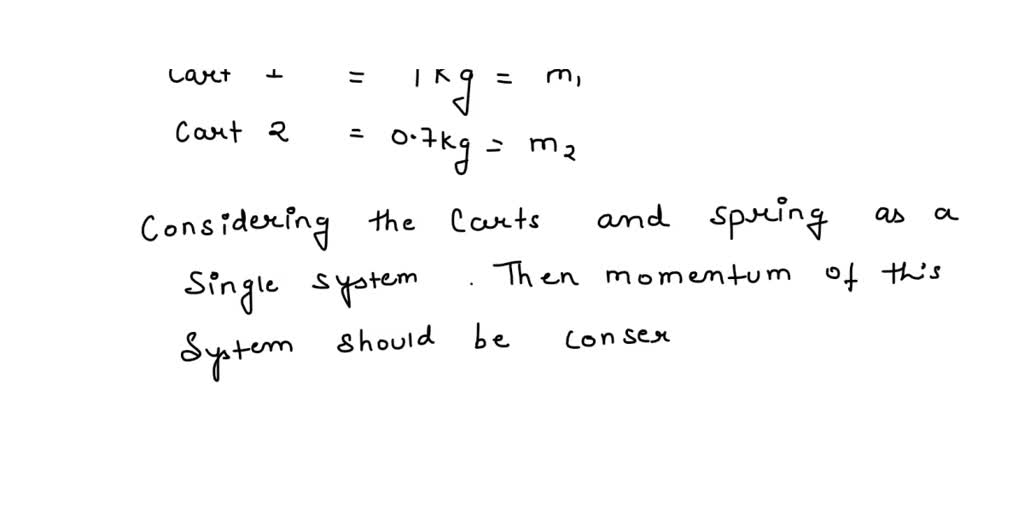 SOLVED Question 21 10 pts Two carts with masses of 1 kg and 0.7 kg