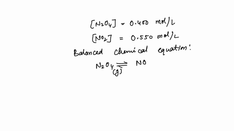 determine-the-value-of-the-equilibrium-constant-keq-for-this-reaction-if-the-concentration-of-n2o4g-is-0400-moll-and-no2-is-0550-moll-n2o4g-no2g-not-balanced-2