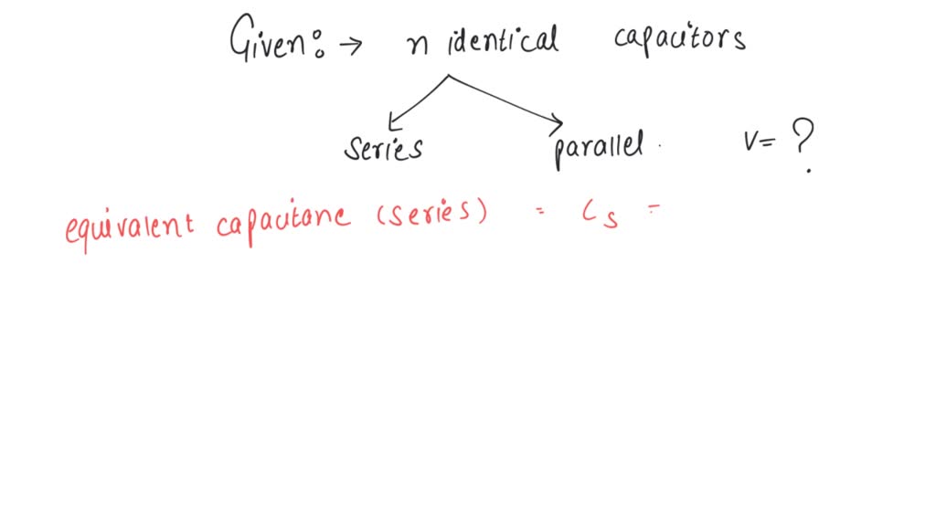 SOLVED There are n identical capacitors, which are connected in